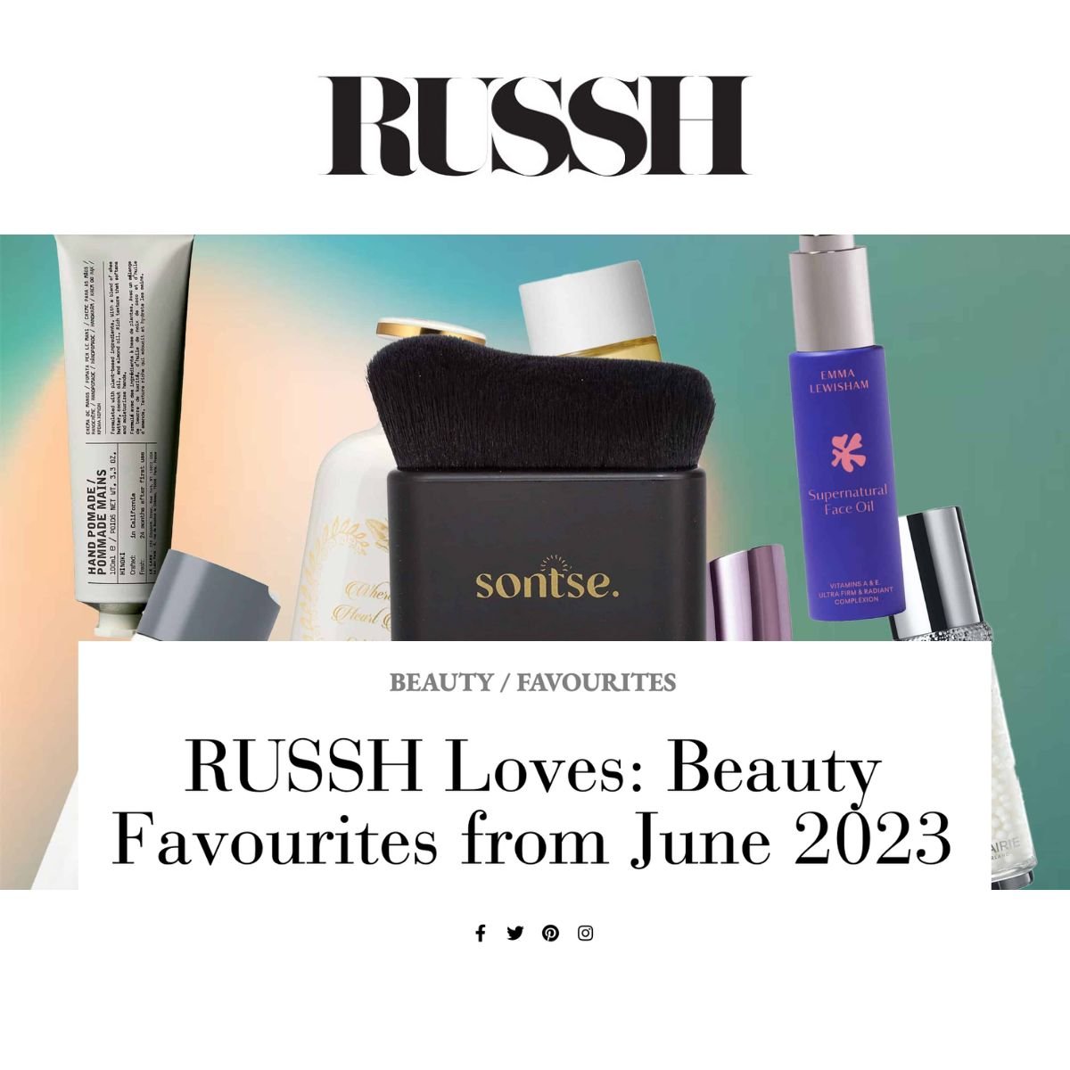 RUSSH Loves: Beauty Favourites from June 2023 - Sontse.